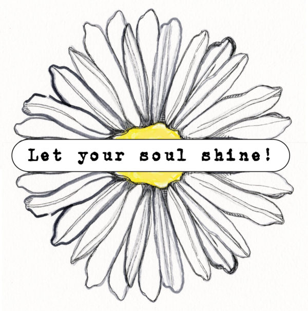 Let your soul shine!